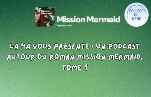 Un podcast autour du roman Mission Mermaid, Tome 1. Bonne découverte!