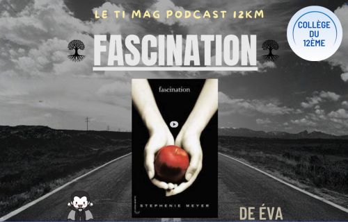 Le Ti Mag Podcast Lecture Fascination
