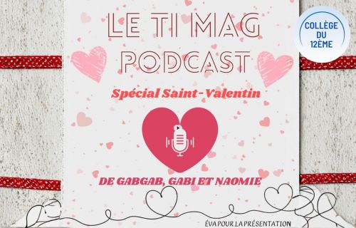 Le Ti Mag Podcast  Saint Valentin