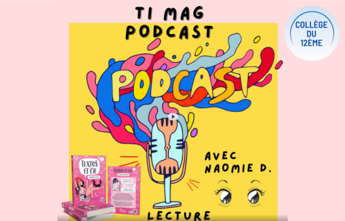 Le Ti Mag Podcast Lecture Texto et Cie
