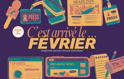 Février – C’est arrivé le …
