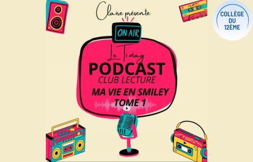 Le Ti Mag Podcast Club Lecture Ma vie en smiley