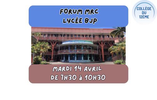 Forum MRC au lycée BJP le mardi 14 avril