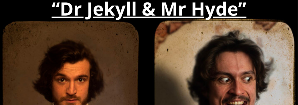 Théâtre en anglais : Dr Jekyll and Mr Hyde