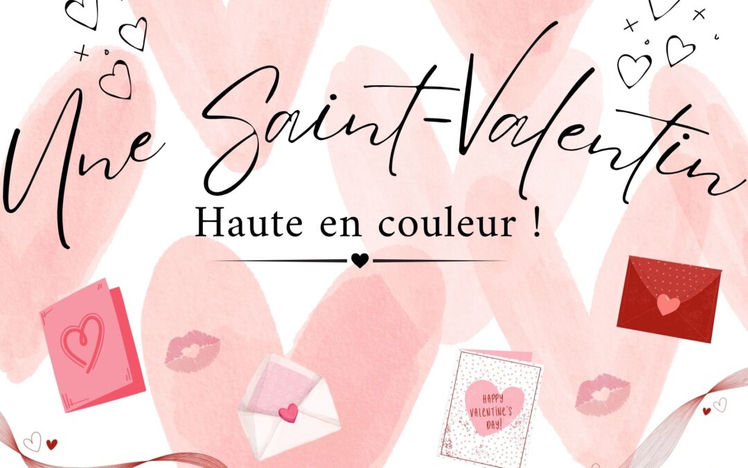Une Saint-Valentin haute en couleur !