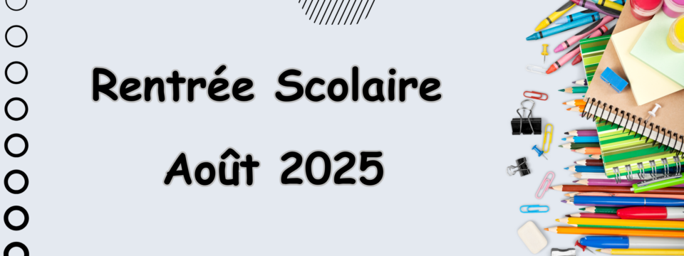 Rentrée scolaire Août 2025
