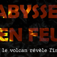 “Abysses en feu” : un court métrage scientifique primé !