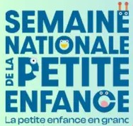 Semaine Nationale de la Petite Enfance (18 au 23 mars 2024)