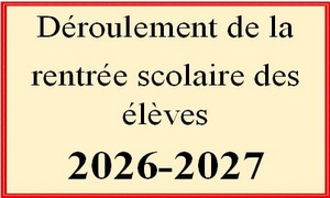 Rentrée scolaire des élèves  2026-2027