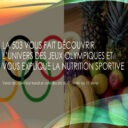 Exposition « Jeux Olympiques et Nutrition »