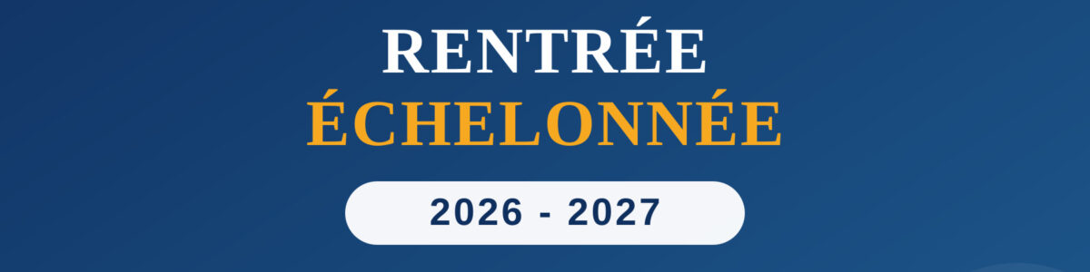 RENTREE 2026-2027 ECHELONNEE