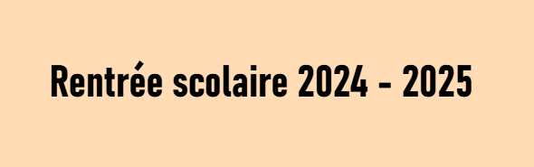 Organisation de la rentrée scolaire 2024/2025