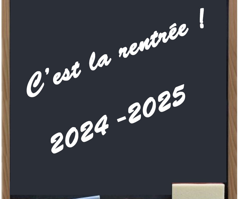 RENTRÉE SCOLAIRE 2024/2025