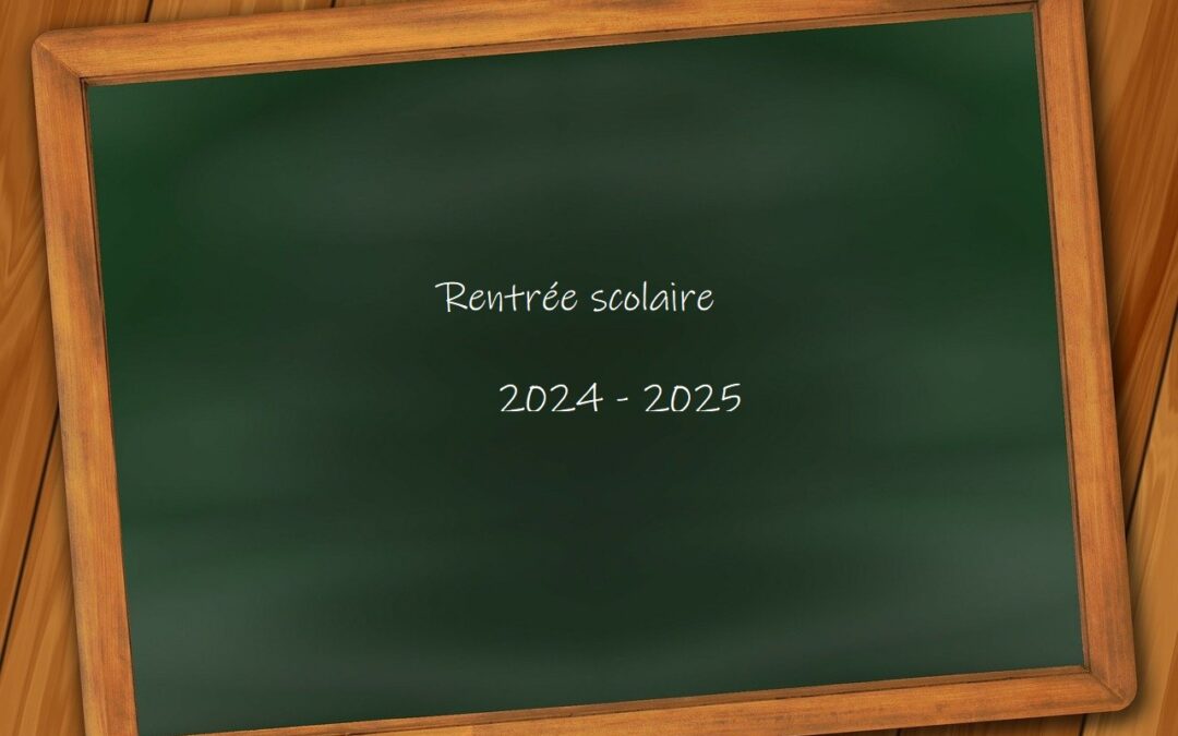 Rentrée scolaire 2024-2025