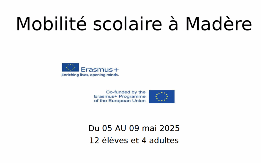Mobilité scolaire à Madère : Du 05 au 09 mai 2025