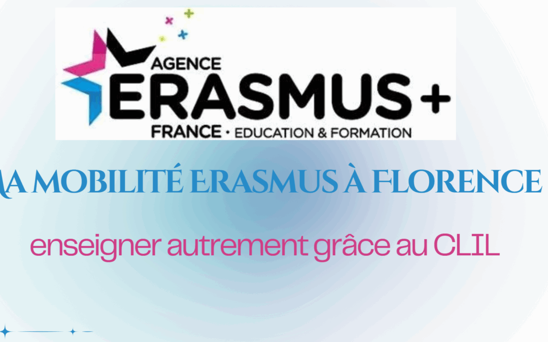Ma mobilité Erasmus à Florence : enseigner autrement grâce au CLIL