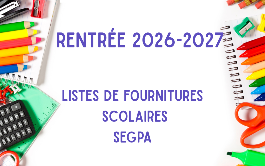 Listes fournitures scolaires SEGPA : 5/4/3ème