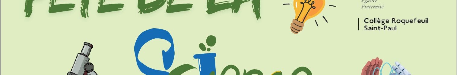🎉 La Fête de la Science au Collège Roquefeuil 🎉