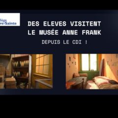 Virtuel : Visite de la maison d’Anne Frank