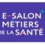 E-Salon des métiers et des formations de la Santé, du Social et du Médico-Social_28/02/2024