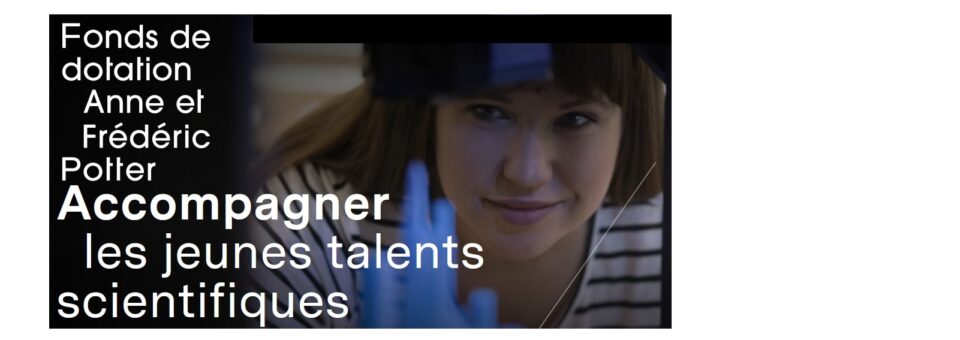 Bourses d’études pour futurs ingénieurs – Fonds de dotation Anne et Frédéric Potter