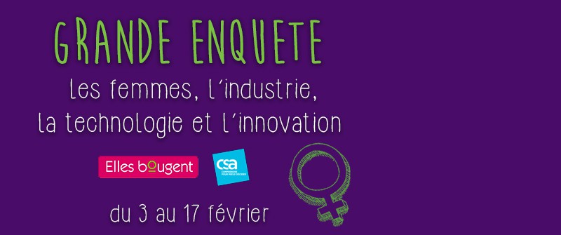 Lancement enquête Elles bougent/CSA « Les femmes, lindustrie, la technologie et linnovation »