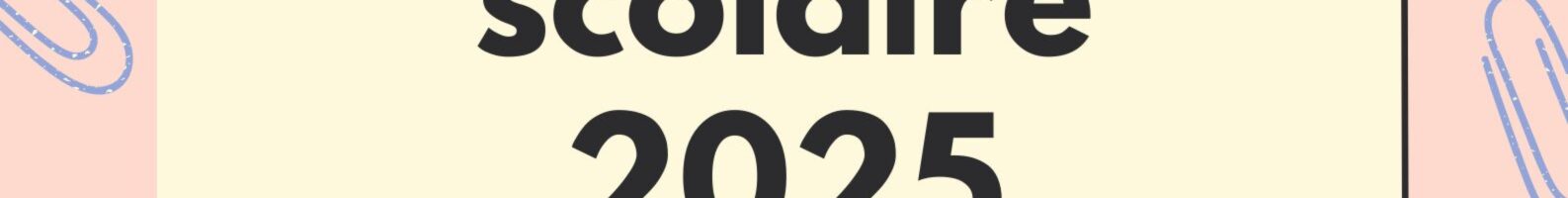 Rentrée scolaire 2025