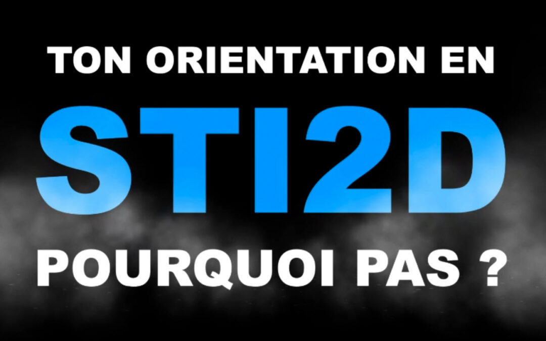 Orientation STI2D, cliquez ici  !