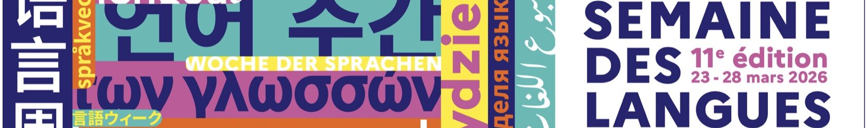 Semaine des Langues 2026 : « les langues pour comprendre le monde » du 23 au 28 mars