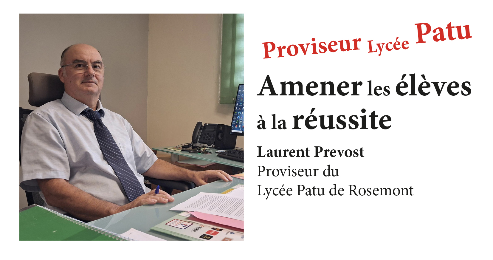 Rencontre avec Laurent Prévost : « Amener les élèves à la réussite » /BONNE RETRAITE CHEF !