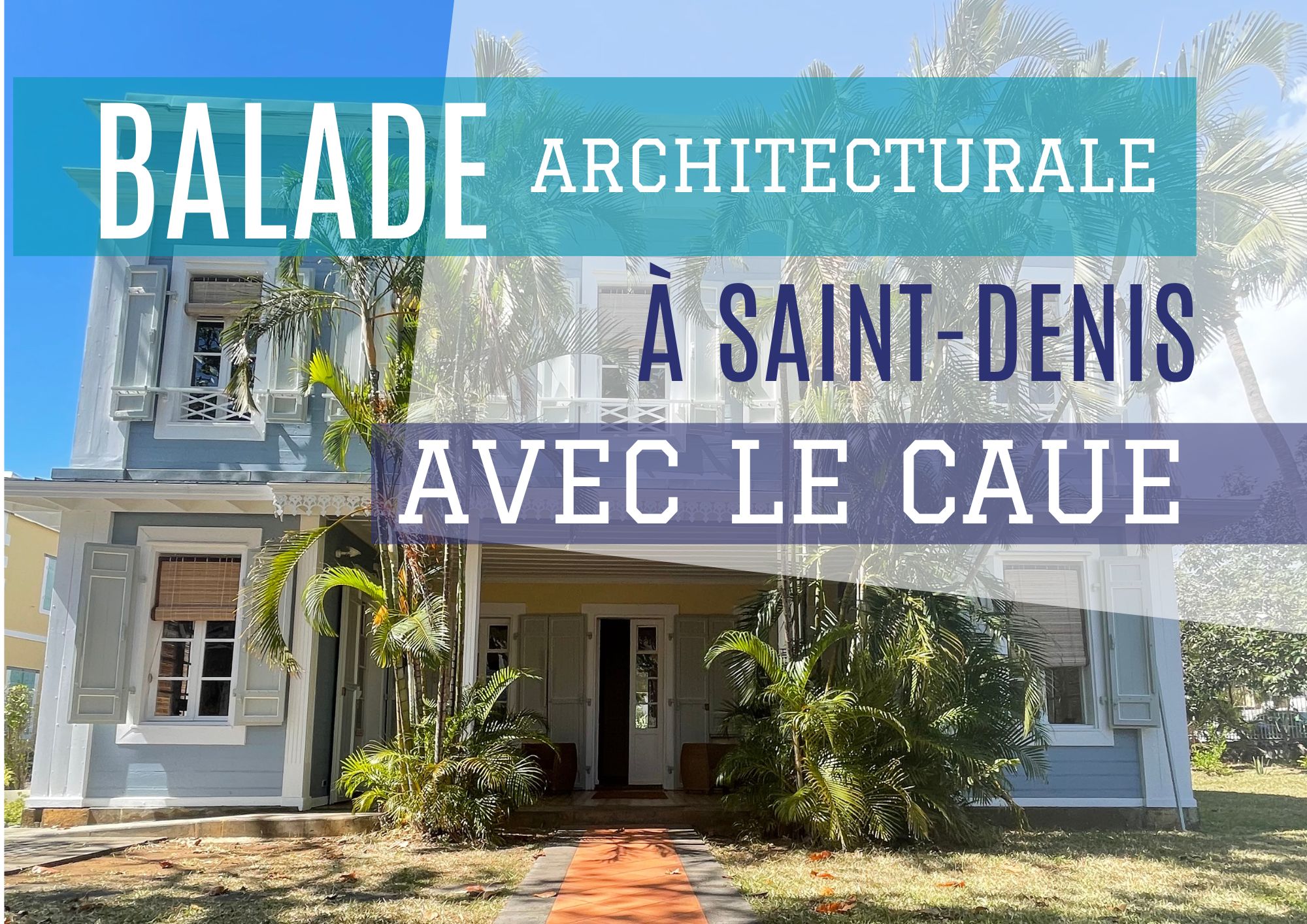 Les classes 1BTIPB et TBMA en balade architecturale sur St Denis avec le CAUE