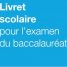 PARENTS et ÉLÈVES de Terminales : Livret Scolaire numérique du Lycée accessible jusqu’au 16 juillet 2018