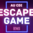 EMI -Escape game- mois d’avril