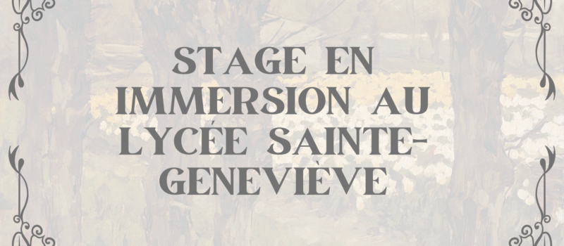 Une semaine d’immersion au lycée Saint-Geneviève pour deux de nos élèves de première.
